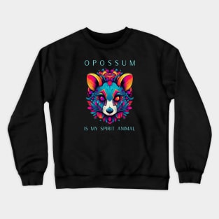 Opossum Is My Spirit Animal Crewneck Sweatshirt